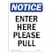 Signmission OSHA Notice, 5" Height, Enter Here Please Pull Sign, 5" X 3.5", Portrait OS-NS-D-35-V-12072 - alternate 1